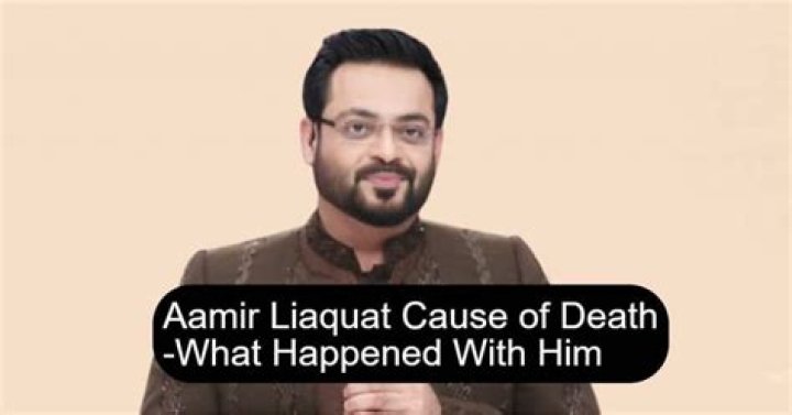 Aamir Liaquat Cause Of Death