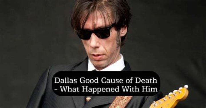 Dallas Good cause of death, wife, children, net worth, funeral
