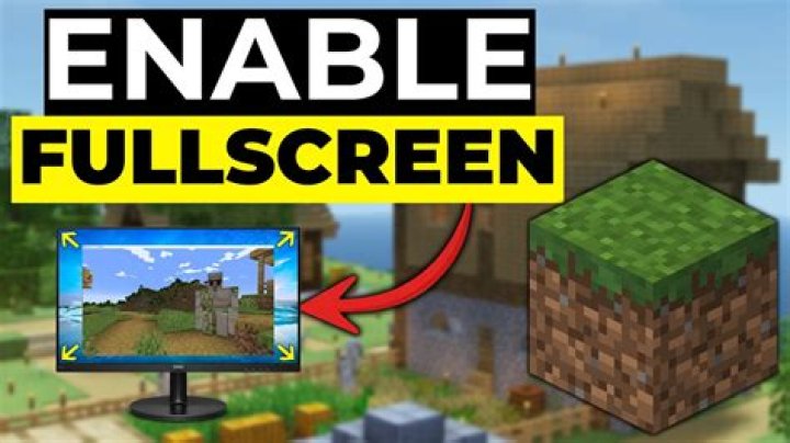 How to make minecraft fullscreen