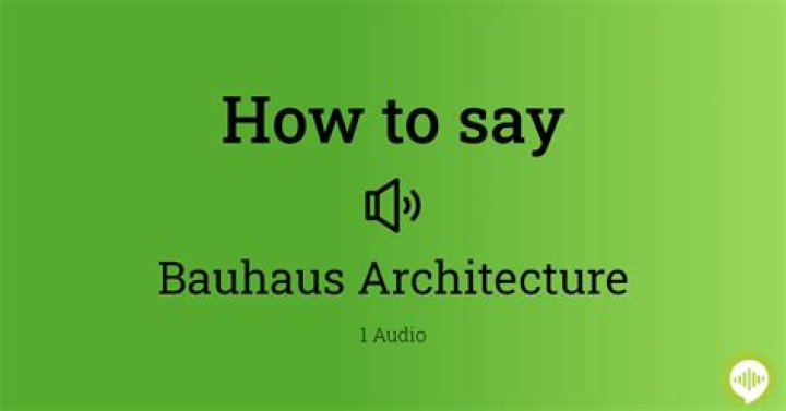 How to pronounce bauhaus