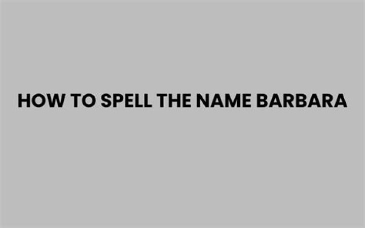 How to spell barbara