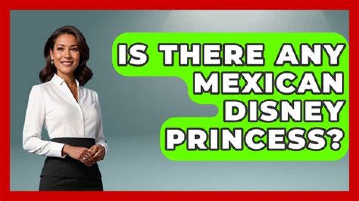 Is there any Mexican Disney Princess? – Celebrity