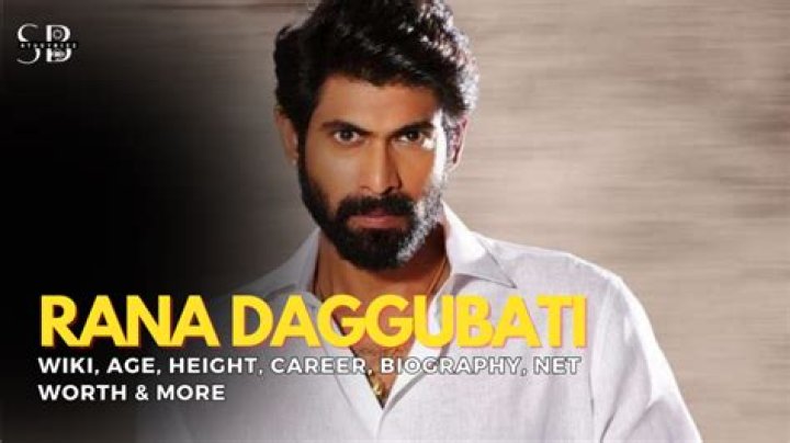 Rana Daggubati Wiki, Age, Wife, Height, Father & More