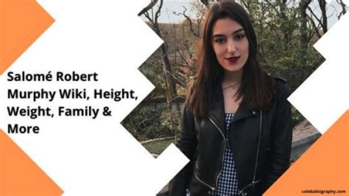 Salomé Robert Murphy Wiki, Height, Weight, Family & More