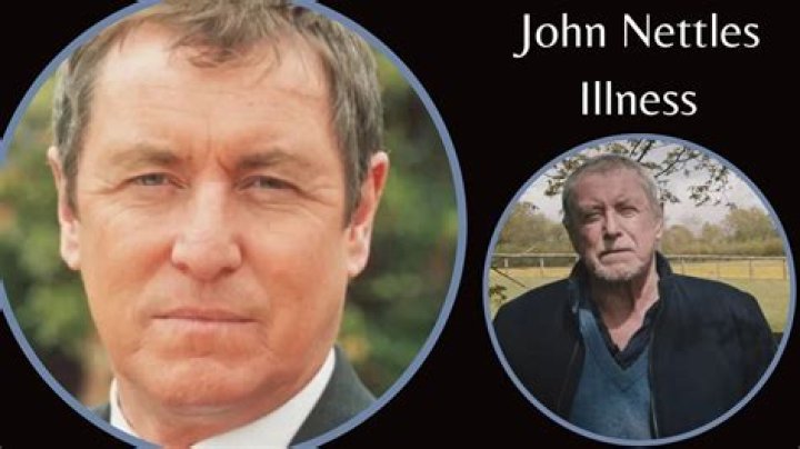 What Illness Does John Nettles Have? Health Problems Explained