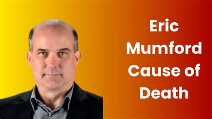 What was Eric Mumford cause of death?