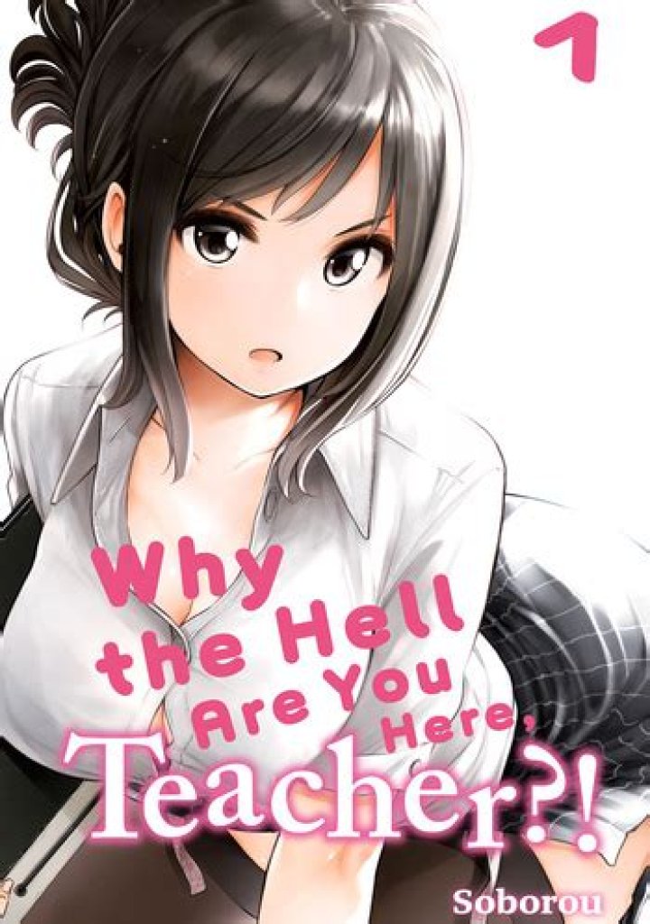 Why the hell are you here teacher manga